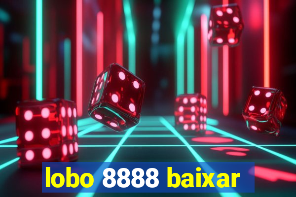 lobo 8888 baixar